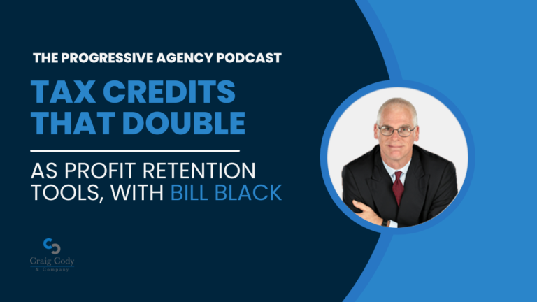 Tax Credits That Double as Profit Retention Tools, with Bill Black