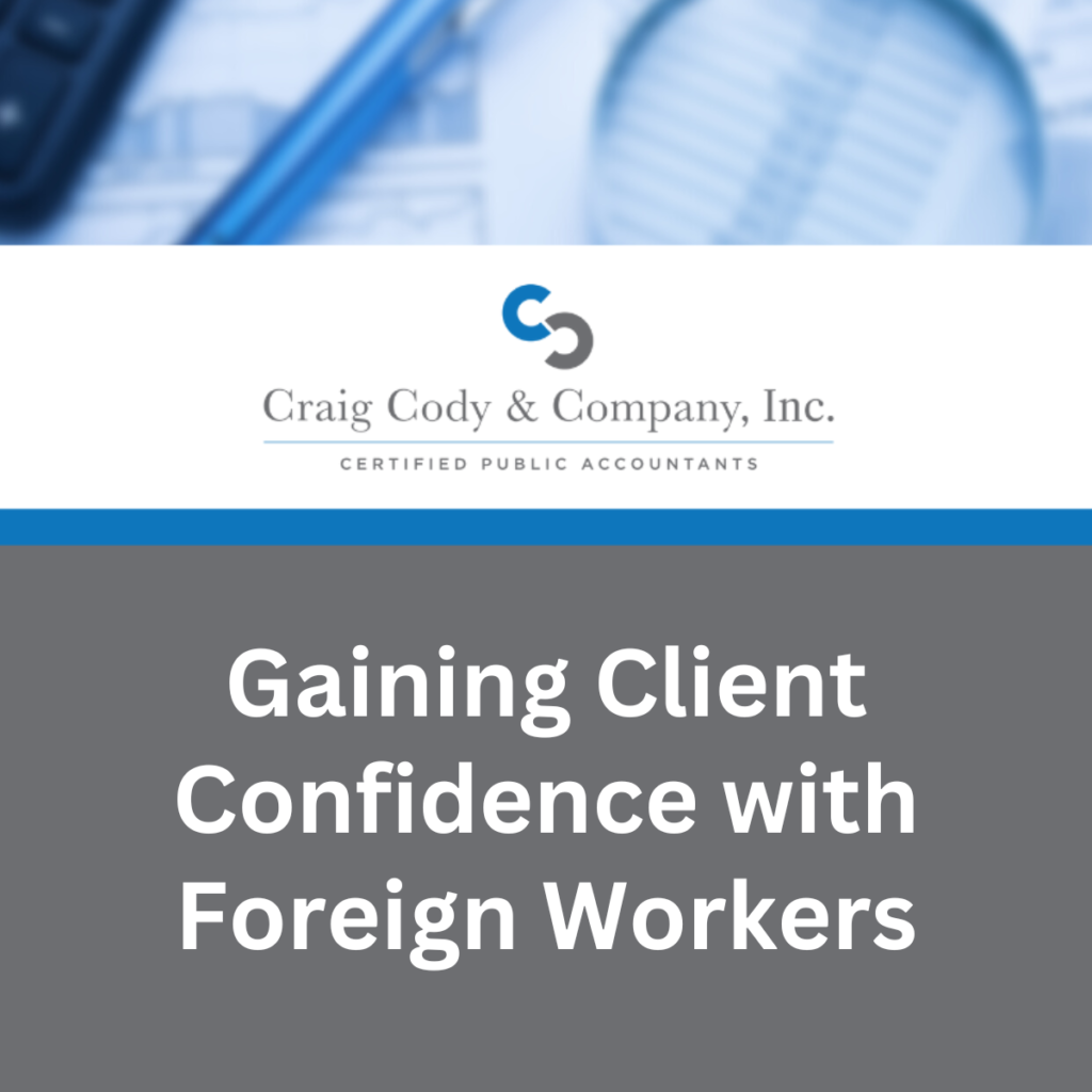 Gaining Client Confidence with Foreign Workers